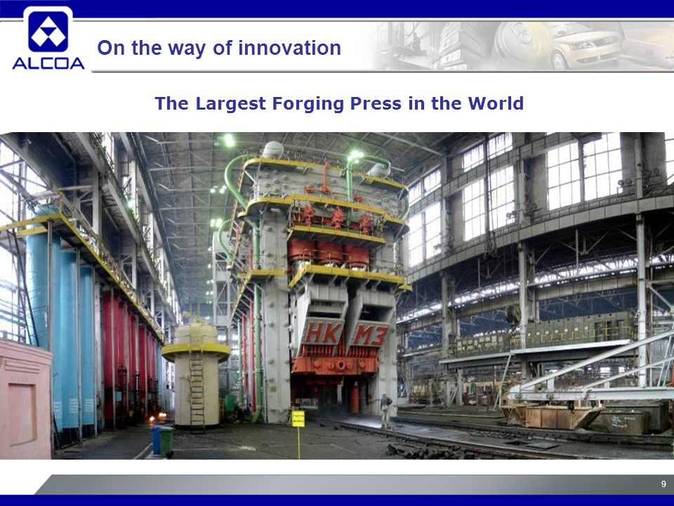 9 The Largest Forging Press in the World On the way of innovation