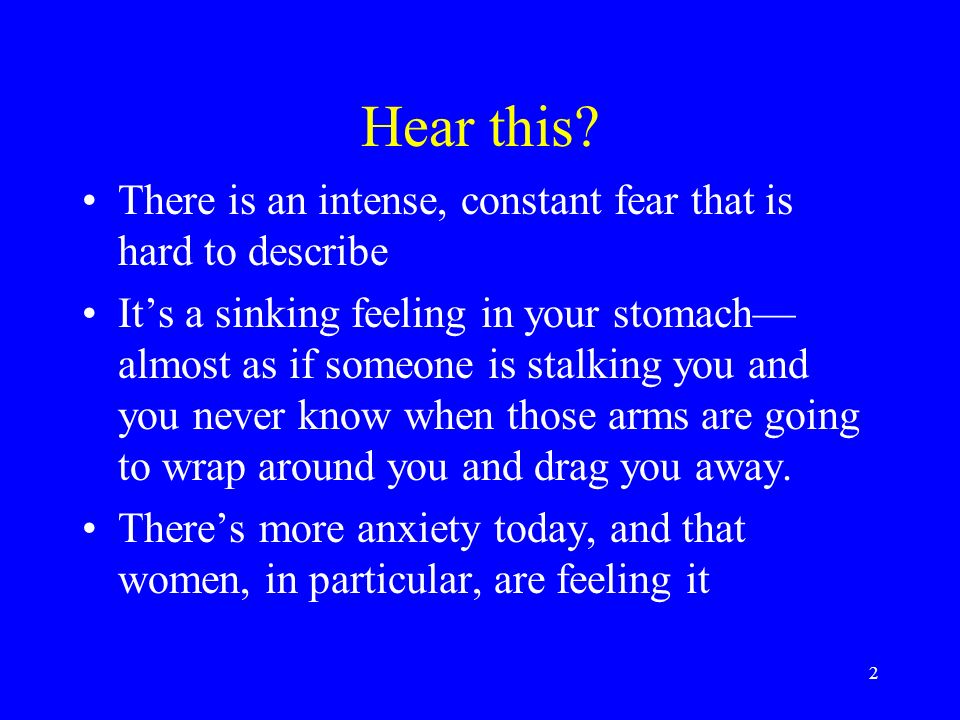 1 Anxiety Hear This There Is An Intense Constant Fear