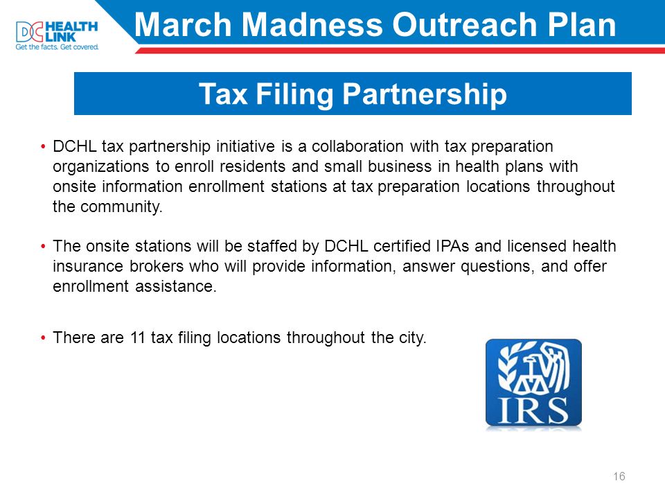 DCHL tax partnership initiative is a collaboration with tax preparation organizations to enroll residents and small business in health plans with onsite information enrollment stations at tax preparation locations throughout the community.