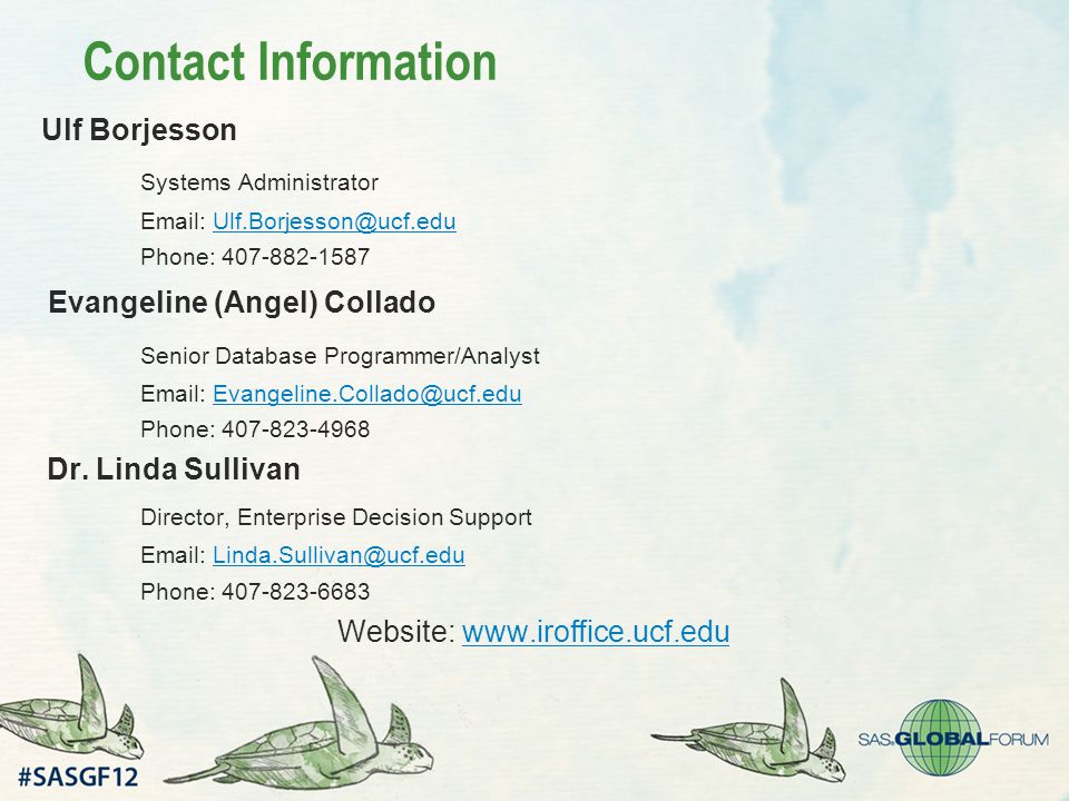 Contact Information Ulf Borjesson Systems Administrator   Phone: Evangeline (Angel) Collado Senior Database Programmer/Analyst   Phone: Dr.