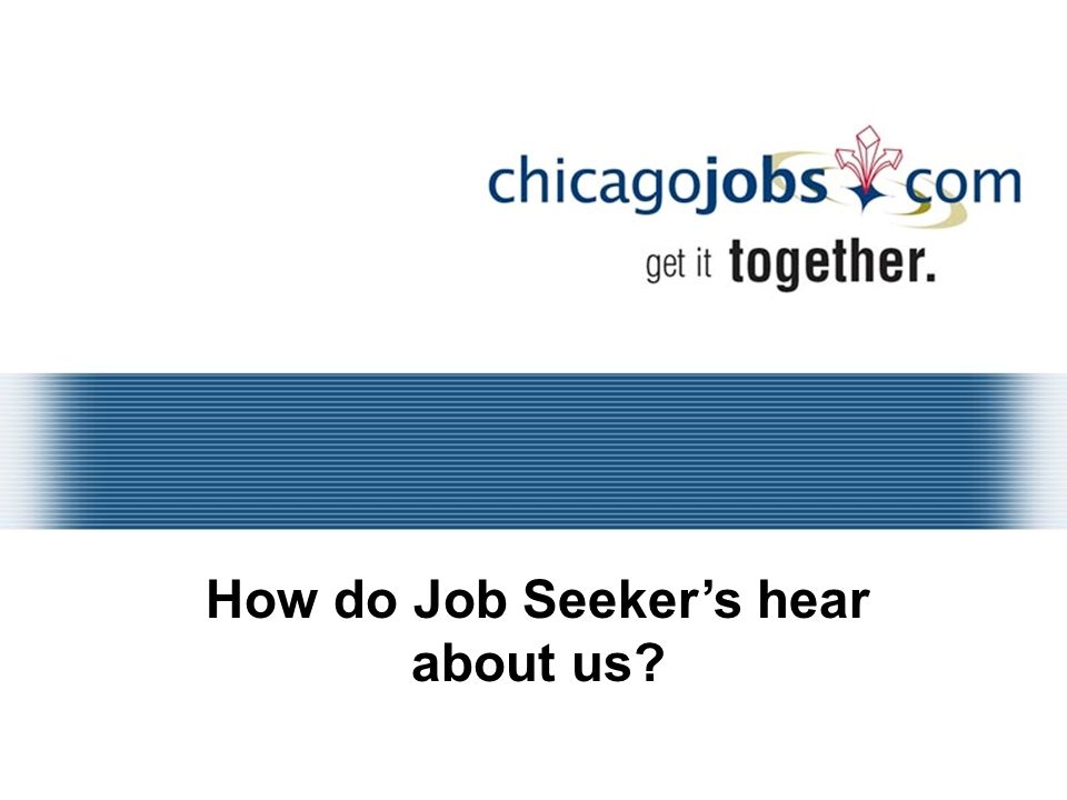 How do Job Seeker’s hear about us