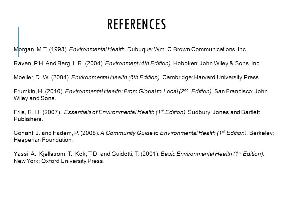 REFERENCES Morgan, M.T. (1993). Environmental Health.