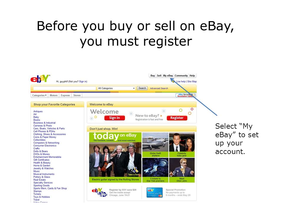 Before you buy or sell on eBay, you must register Select My eBay to set up your account.