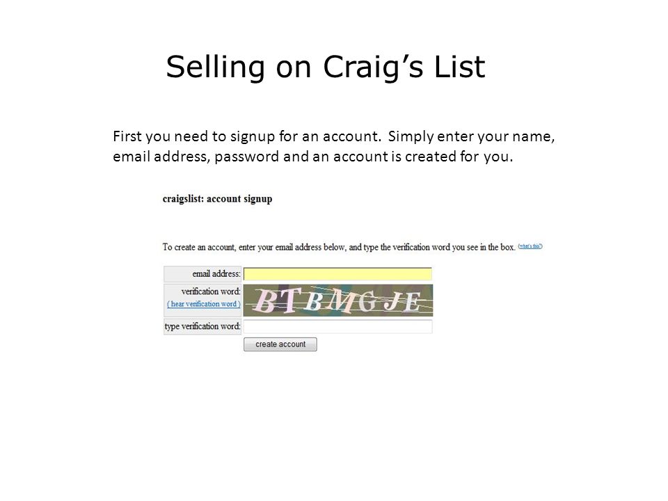 Selling on Craig’s List First you need to signup for an account.