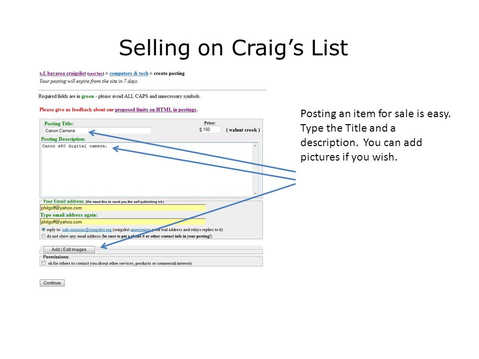 Selling on Craig’s List Posting an item for sale is easy.