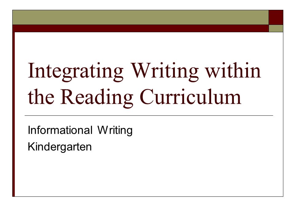 Integrating Writing within the Reading Curriculum Informational Writing Kindergarten