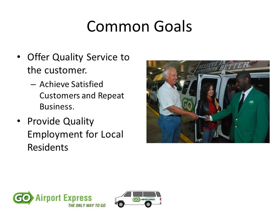 Common Goals Offer Quality Service to the customer.