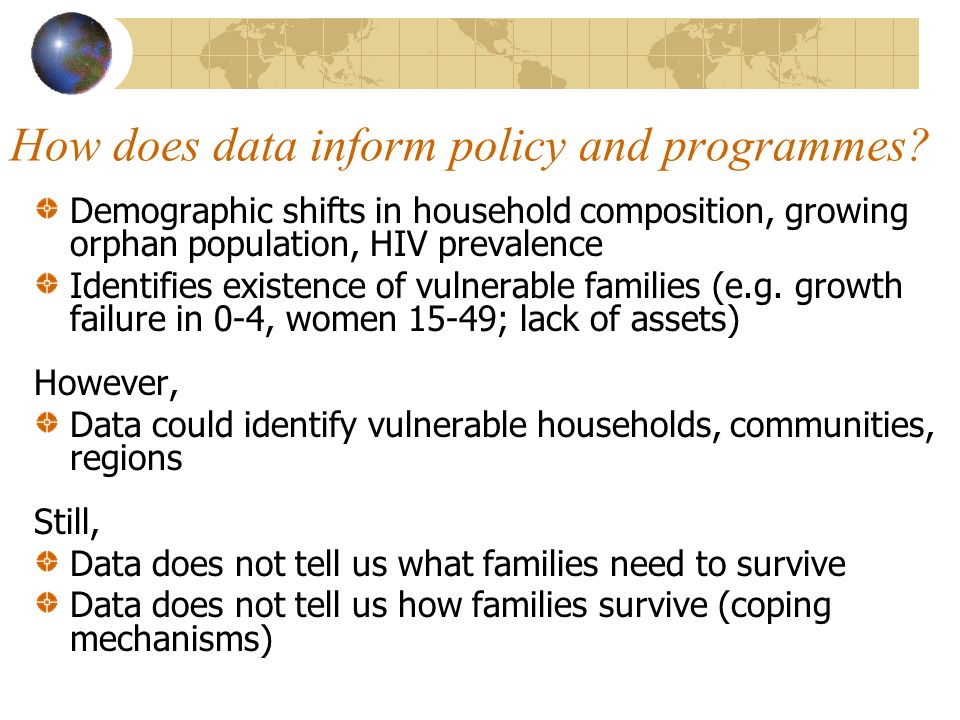 How does data inform policy and programmes.