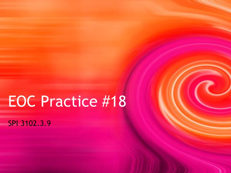 EOC Practice #18 SPI