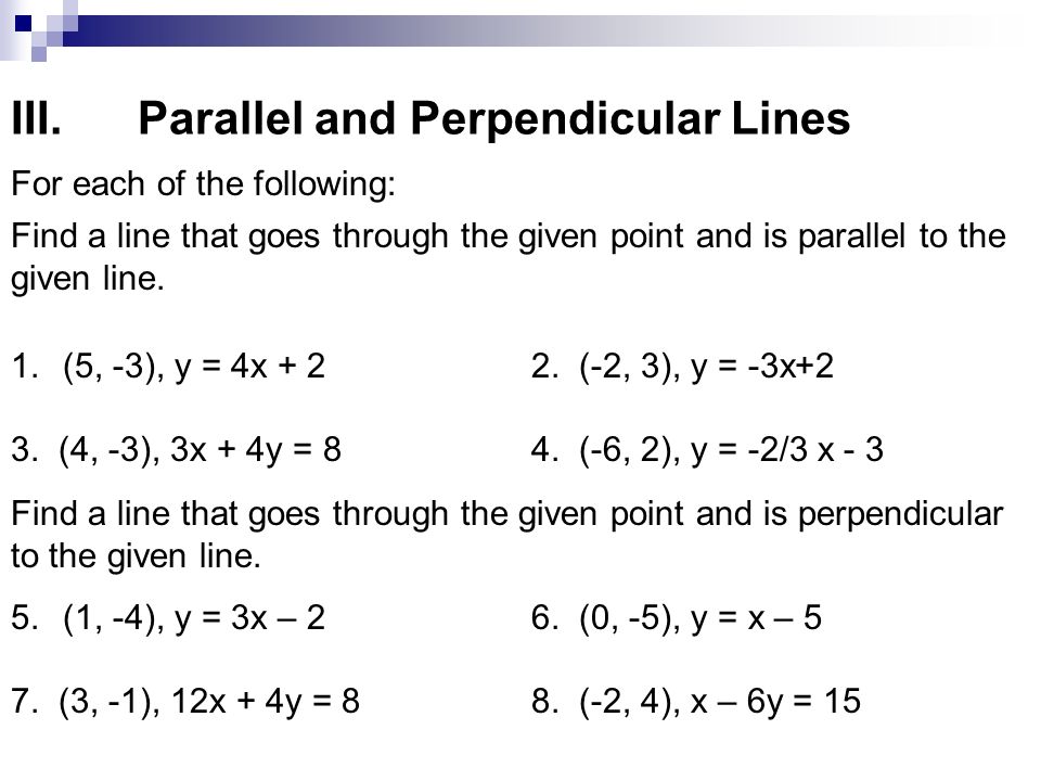 III.Parallel and Perpendicular Lines 1.(5, -3), y = 4x + 22.