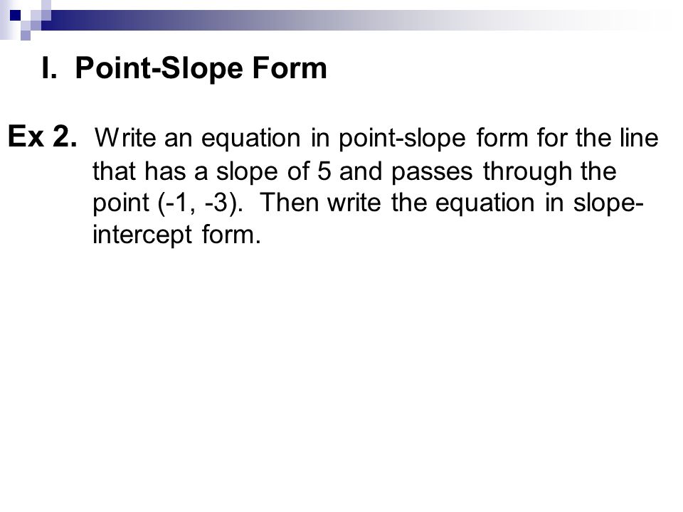 I. Point-Slope Form Ex 2.