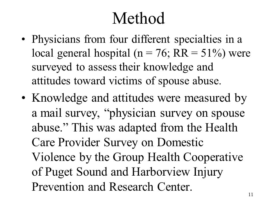 10 Possible Barriers to Physician Identification Lack of knowledge and training in identification and assisting victims of abuse may be responsible for non-identification of victims of abuse in the health settings Negative attitudes held by physicians may also be a barrier