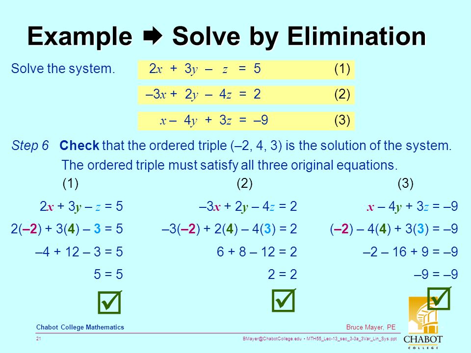 MTH55_Lec-13_sec_3-3a_3Var_Lin_Sys.ppt 21 Bruce Mayer, PE Chabot College Mathematics Example  Solve by Elimination Solve the system.