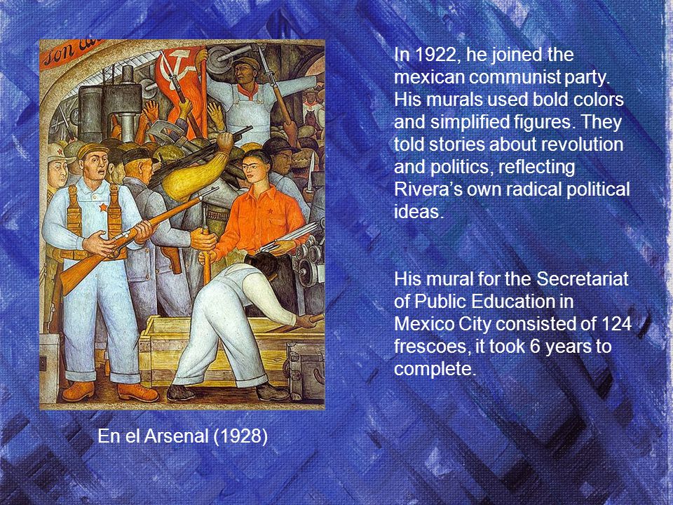In 1922, he joined the mexican communist party. His murals used bold colors and simplified figures.