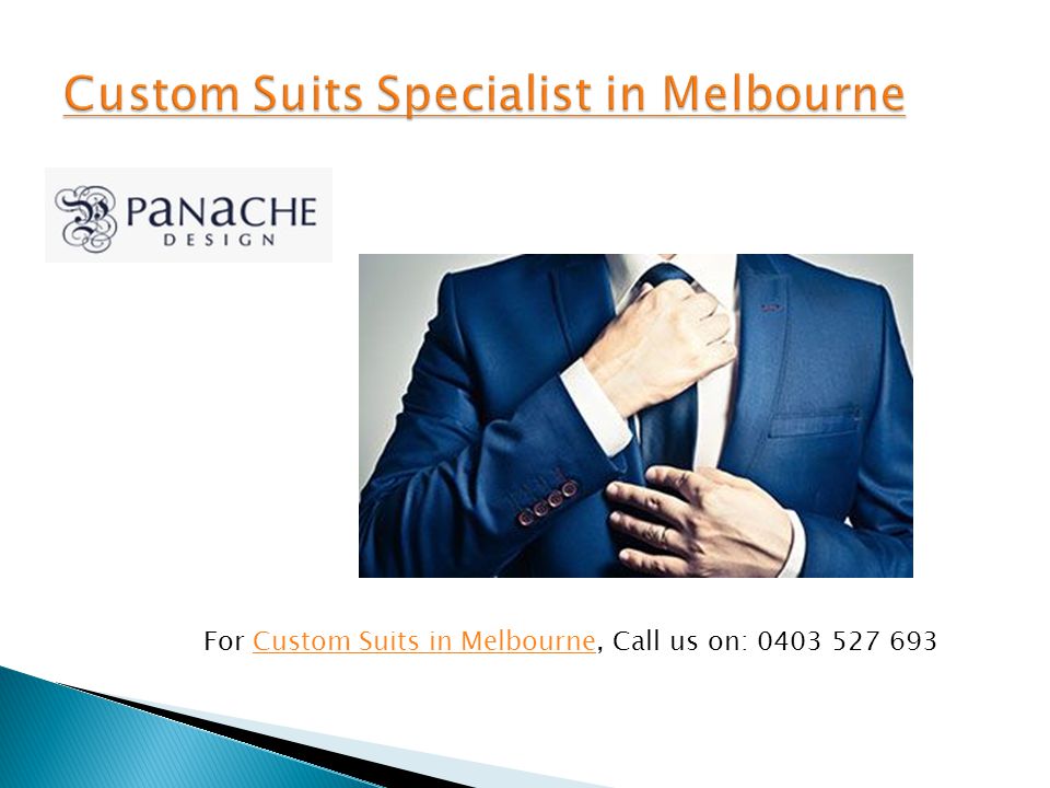 For Custom Suits in Melbourne, Call us on: Custom Suits in Melbourne