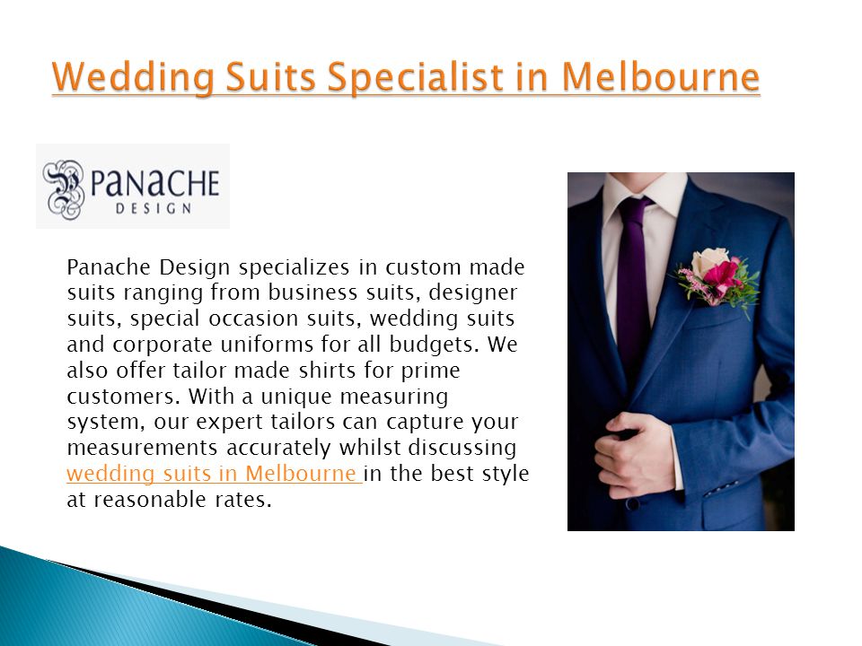 Panache Design specializes in custom made suits ranging from business suits, designer suits, special occasion suits, wedding suits and corporate uniforms for all budgets.