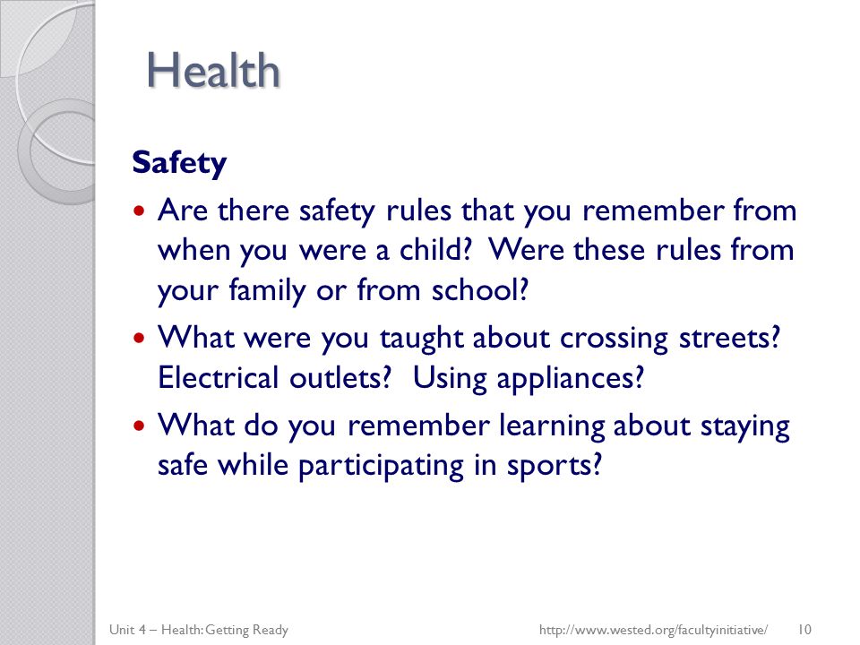 Health Safety Are there safety rules that you remember from when you were a child.