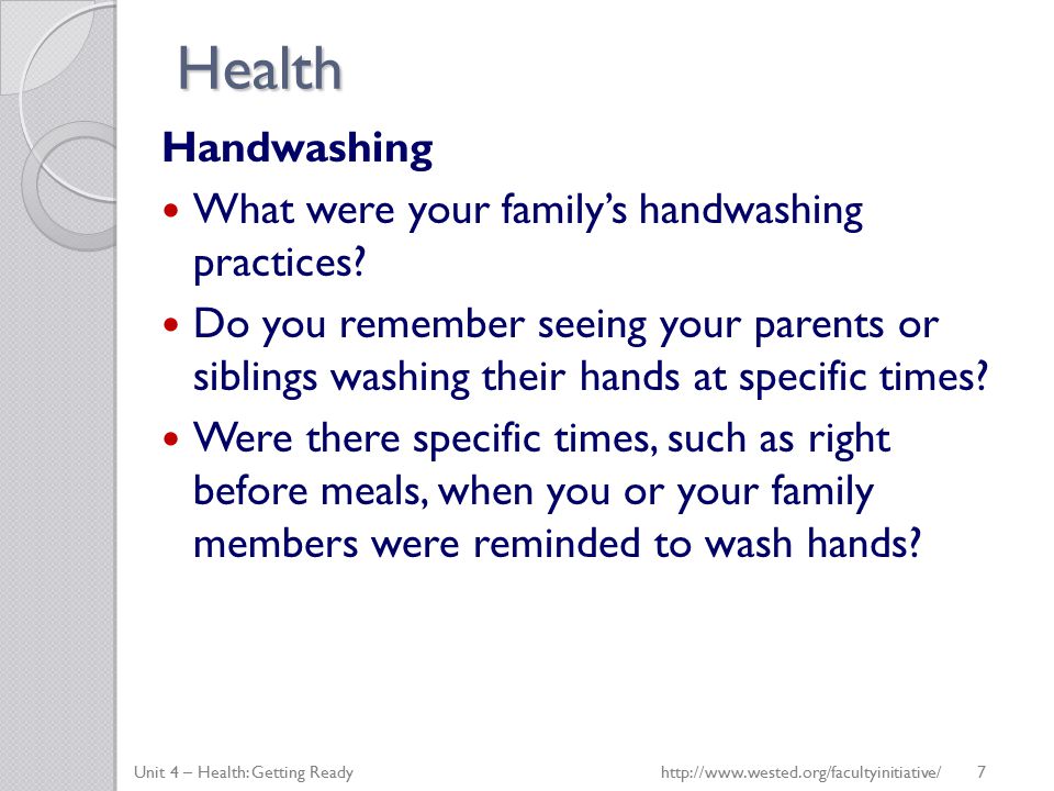 Health Handwashing What were your family’s handwashing practices.