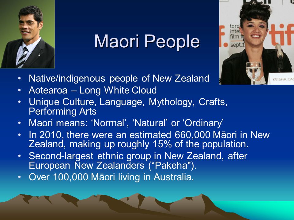 Maori Maori People Native Indigenous People Of New Zealand Aotearoa Long White Cloud Unique Culture Language Mythology Crafts Performing Arts Maori Ppt Download