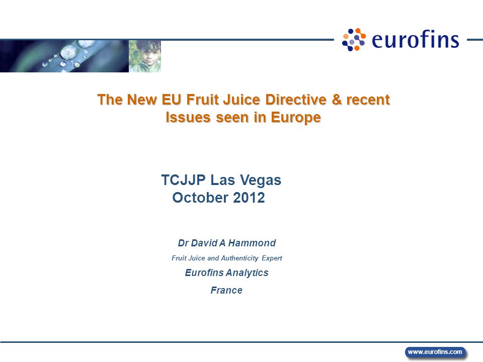 The New EU Fruit Juice Directive & recent Issues seen in Europe ...