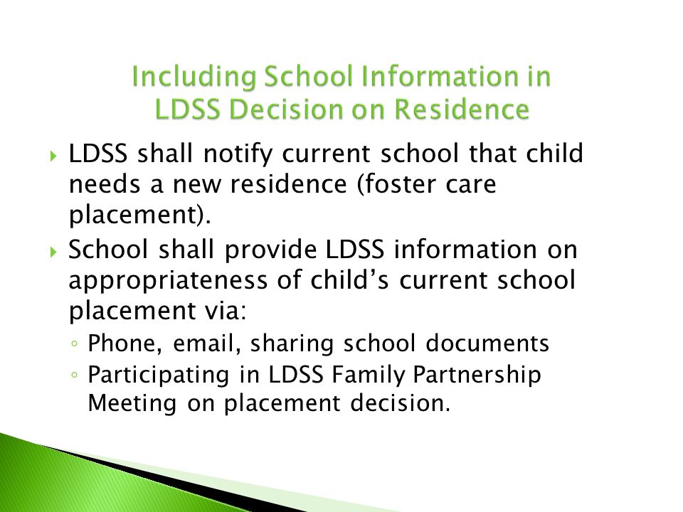  LDSS shall notify current school that child needs a new residence (foster care placement).