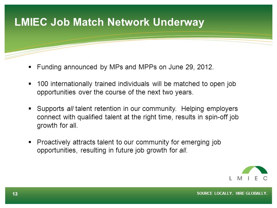 LMIEC Job Match Network Underway SOURCE LOCALLY. HIRE GLOBALLY.