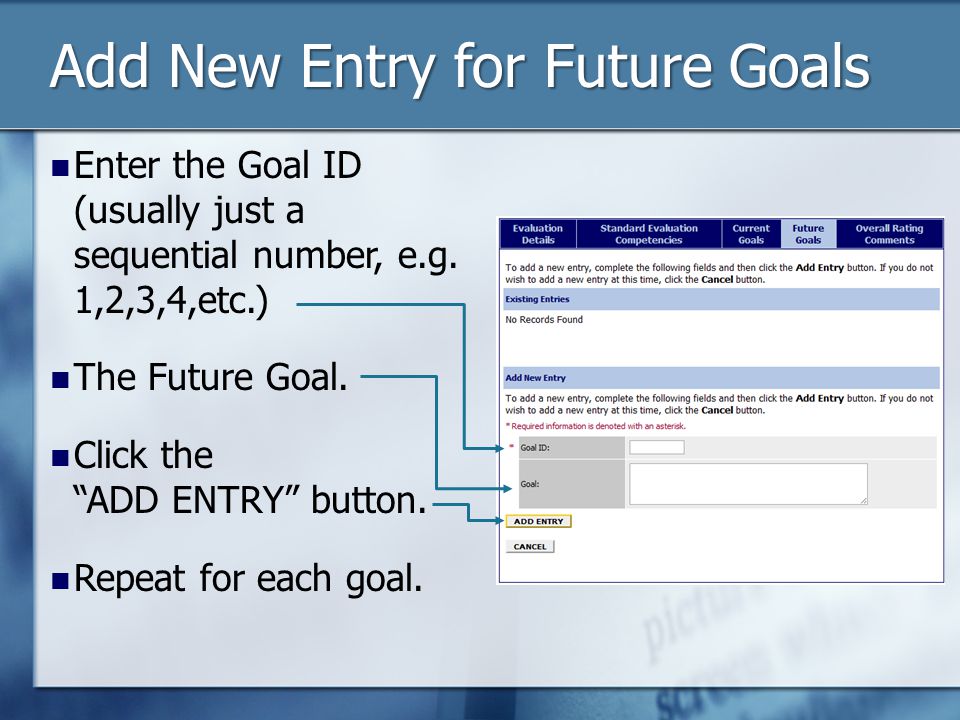 Add New Entry for Future Goals Enter the Goal ID (usually just a sequential number, e.g.