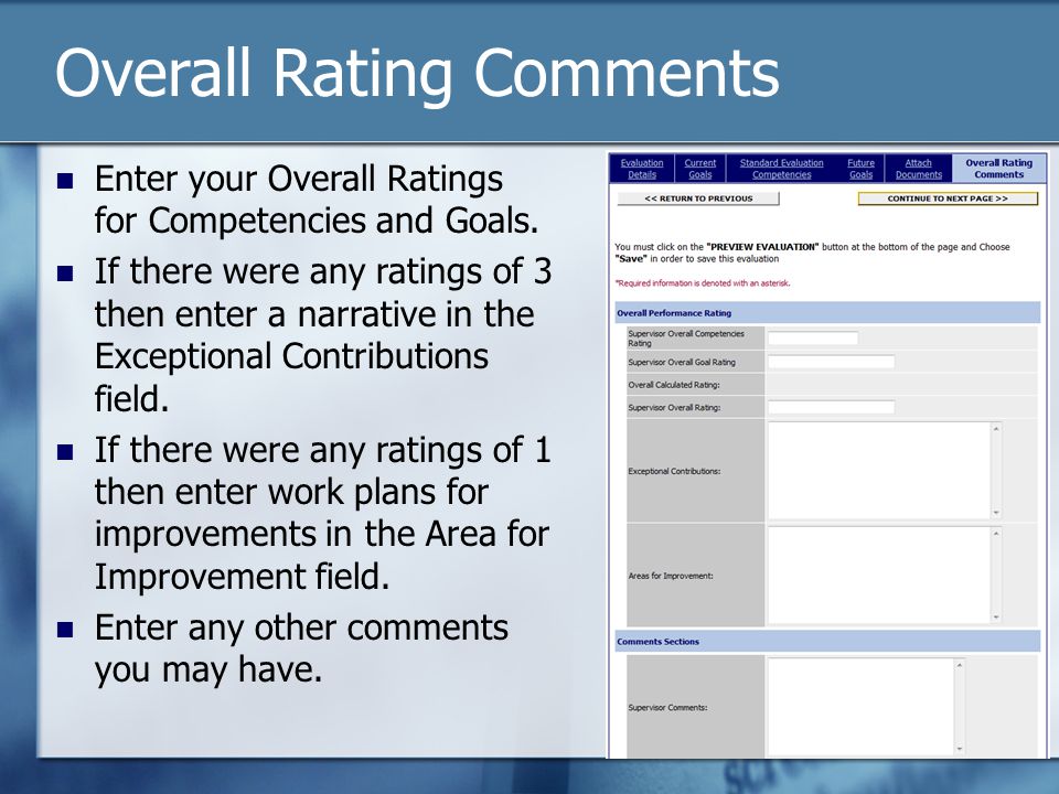 Overall Rating Comments Enter your Overall Ratings for Competencies and Goals.