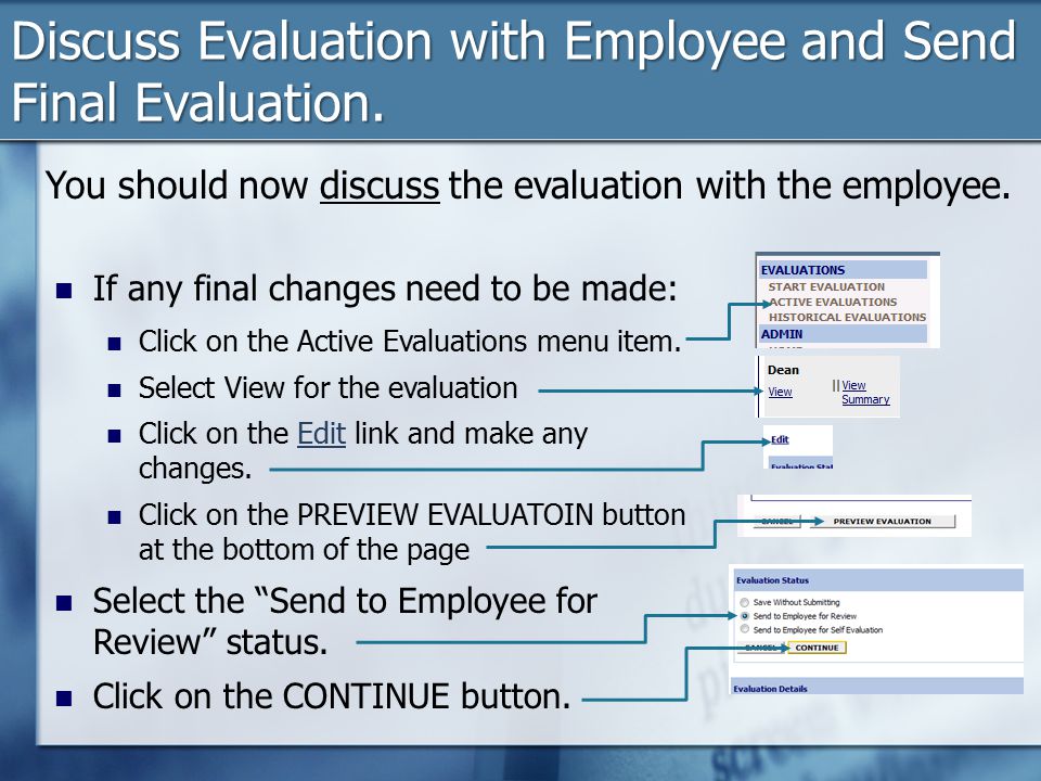 Discuss Evaluation with Employee and Send Final Evaluation.