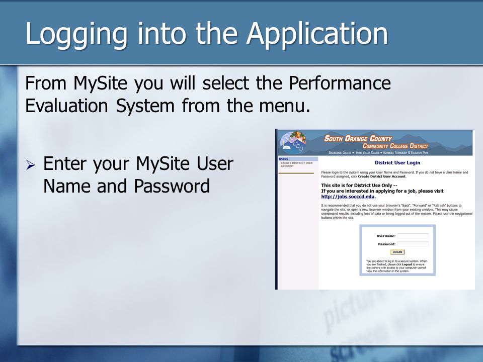 Logging into the Application From MySite you will select the Performance Evaluation System from the menu.