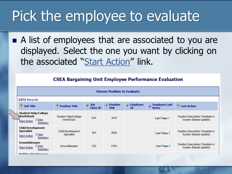 Pick the employee to evaluate A list of employees that are associated to you are displayed.