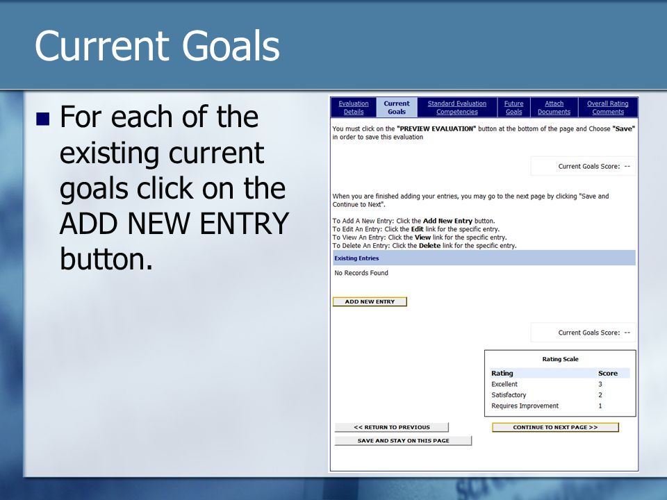 Current Goals For each of the existing current goals click on the ADD NEW ENTRY button.