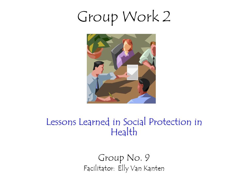 Group Work 2 Lessons Learned in Social Protection in Health Group No.
