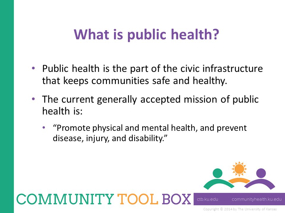 Copyright © 2014 by The University of Kansas What is public health.