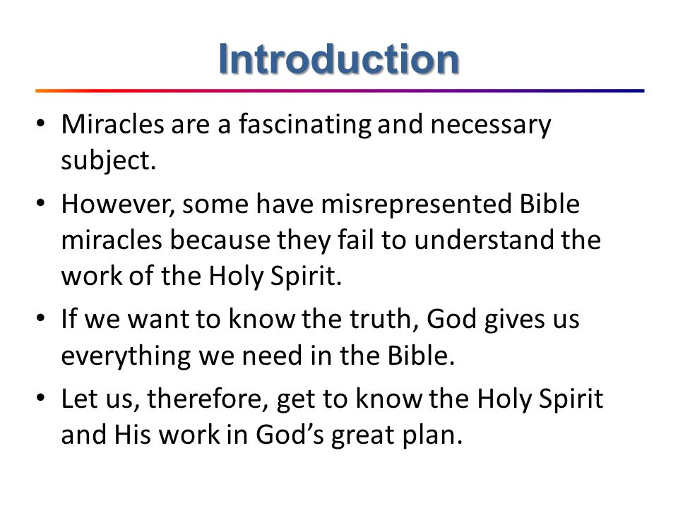 Introduction Miracles are a fascinating and necessary subject.