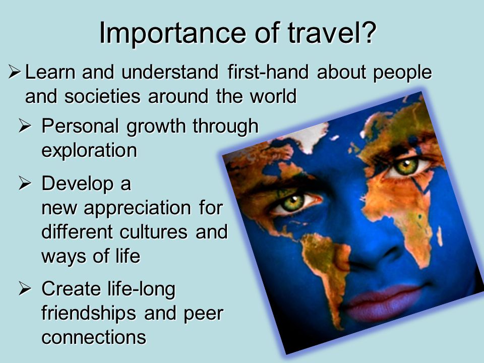 Importance of travel.