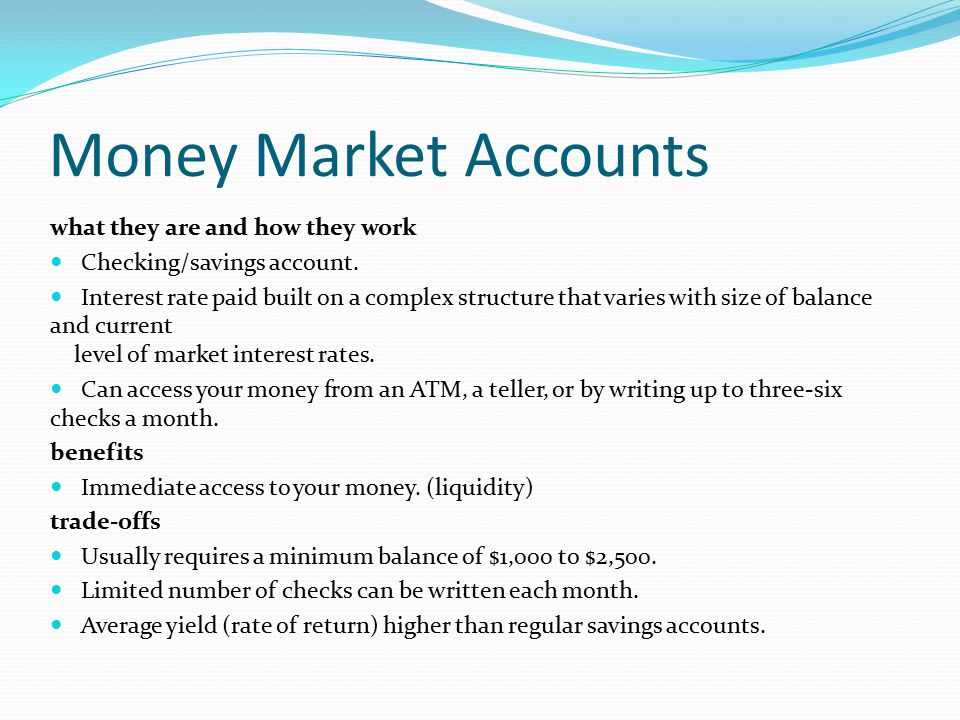 Money Market Accounts what they are and how they work Checking/savings account.