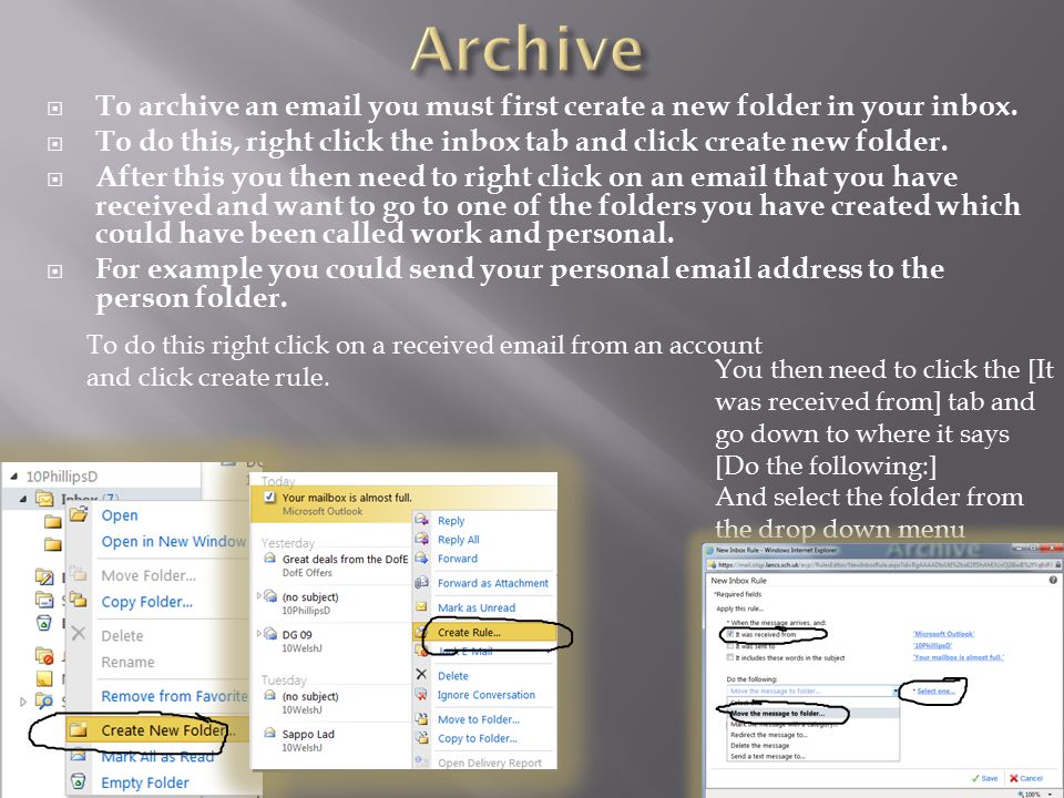  To archive an  you must first cerate a new folder in your inbox.