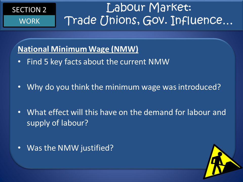 SECTION 2 WORK Labour Market: Trade Unions, Gov.