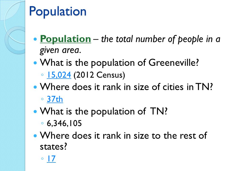Population Population – the total number of people in a given area.