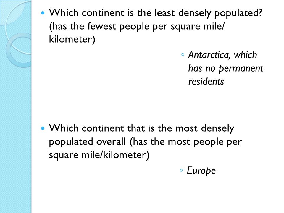 Which continent is the least densely populated.