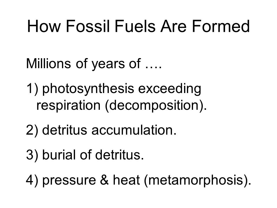 How Fossil Fuels Are Formed Millions of years of ….