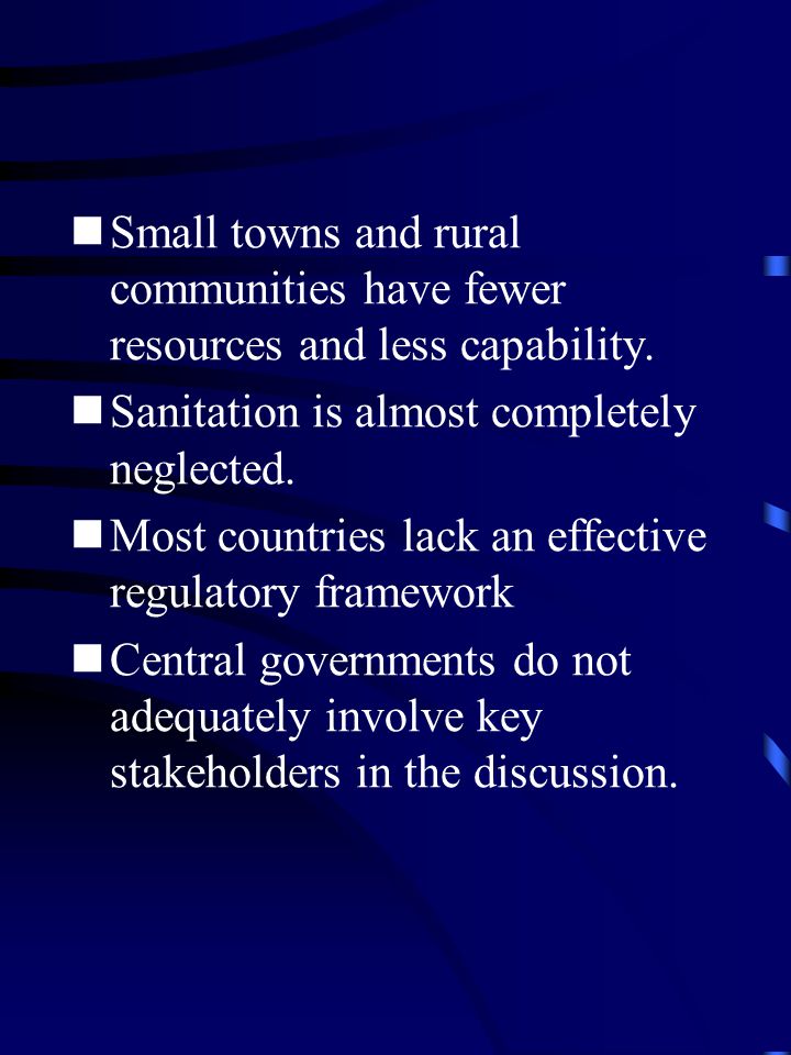 Small towns and rural communities have fewer resources and less capability.