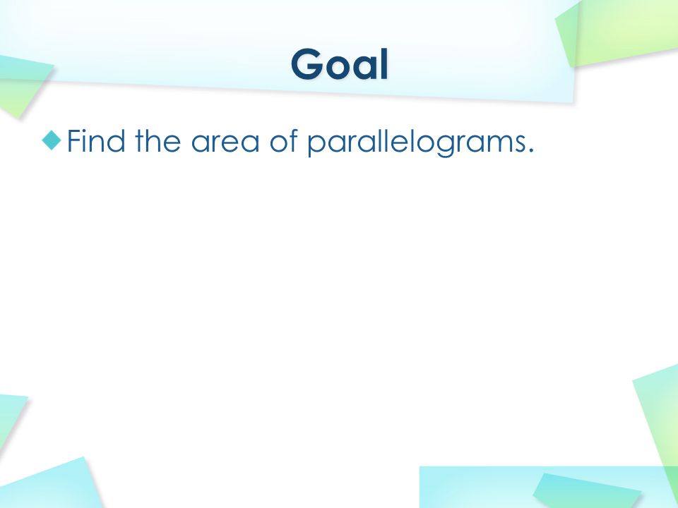 Find the area of parallelograms.