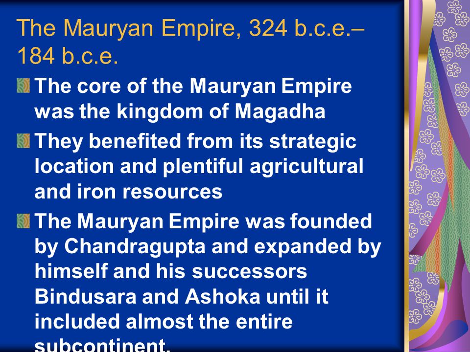 The Mauryan Empire, 324 b.c.e.– 184 b.c.e.