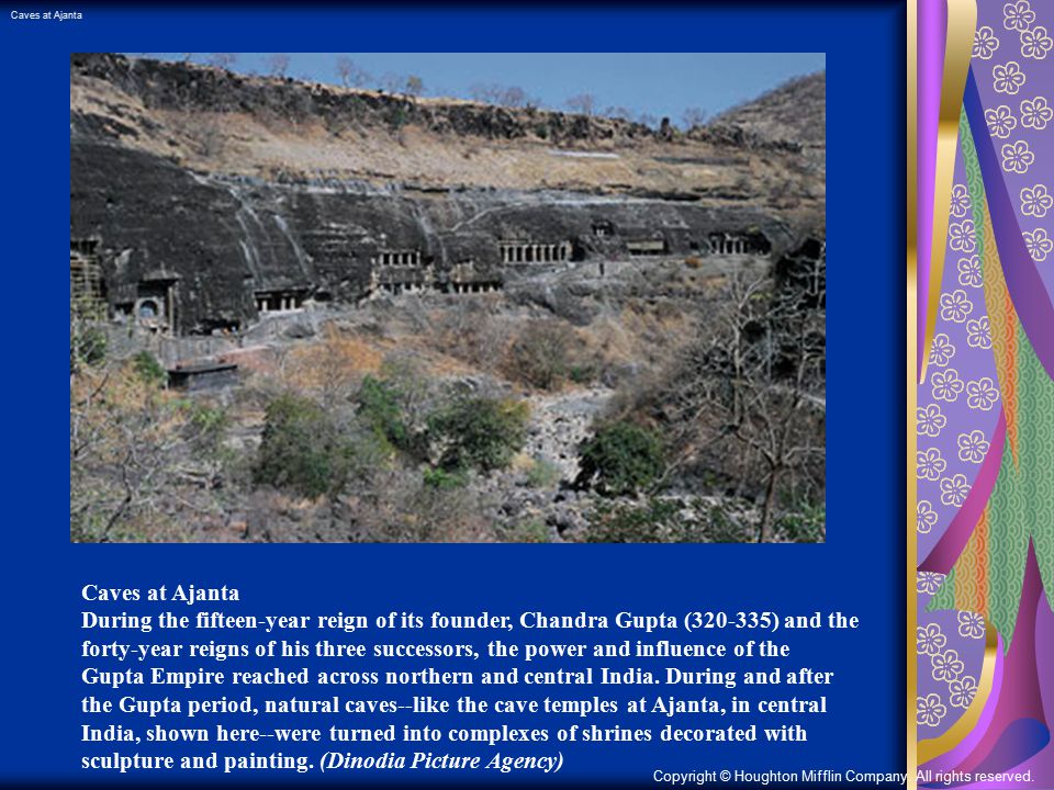Caves at Ajanta During the fifteen-year reign of its founder, Chandra Gupta ( ) and the forty-year reigns of his three successors, the power and influence of the Gupta Empire reached across northern and central India.
