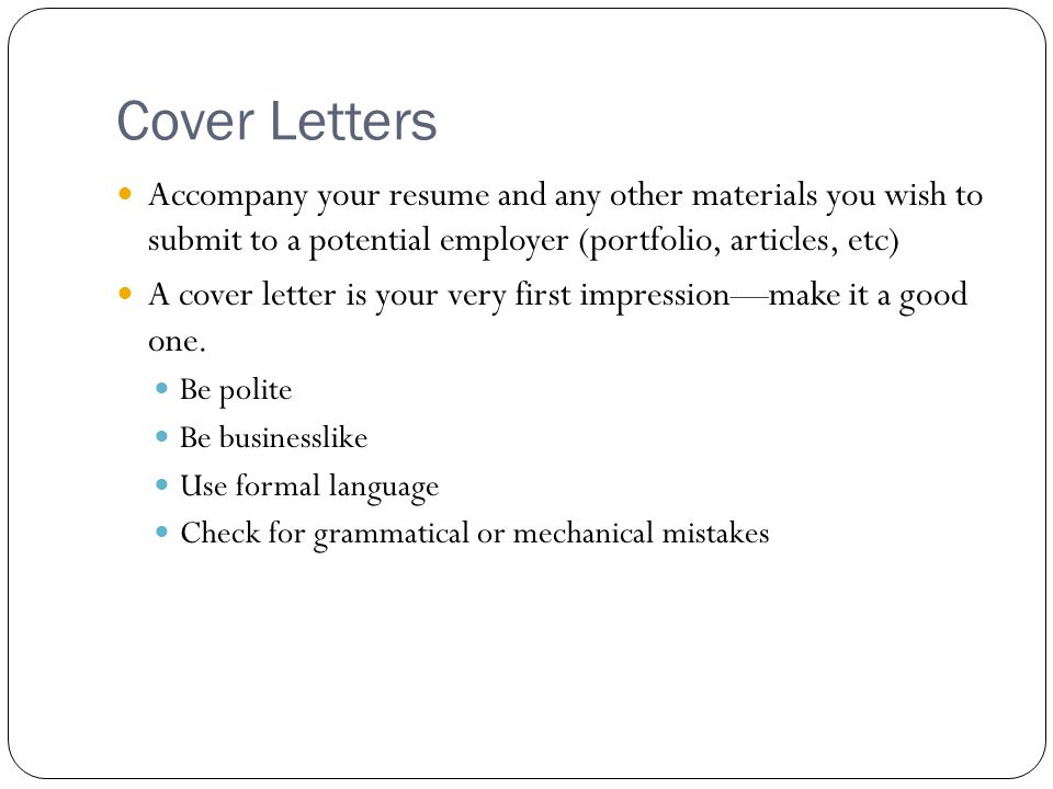 cover letters accompany your resume and any other materials you accompany letter
