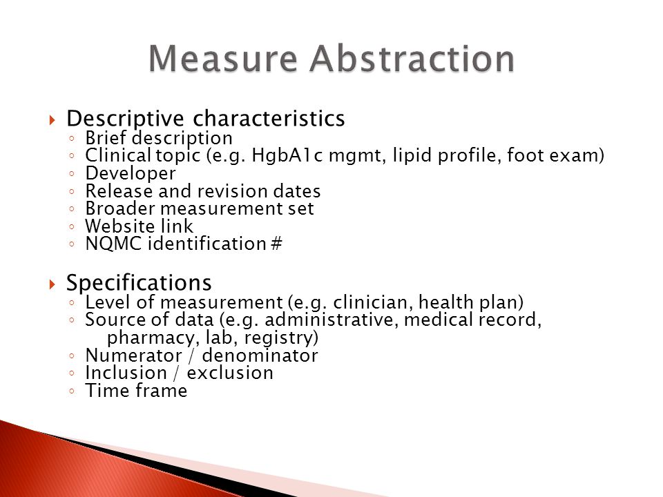  Descriptive characteristics ◦ Brief description ◦ Clinical topic (e.g.