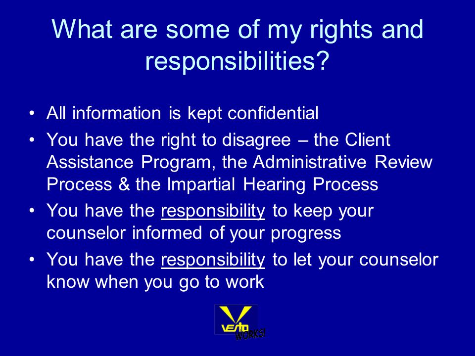 What are some of my rights and responsibilities.