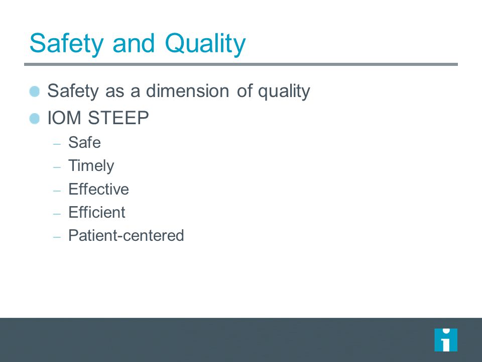 STEEP - Safe, Timely, Effective, Efficient, Equitable and  Patient-Centered by